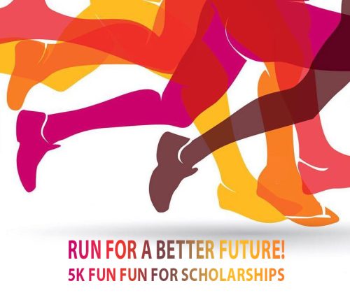 Run for a better future. 5k Fun Run for scholarships